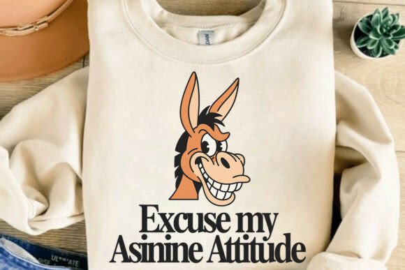 Excuse My Asinine Attitude Retro Dtf Baskı