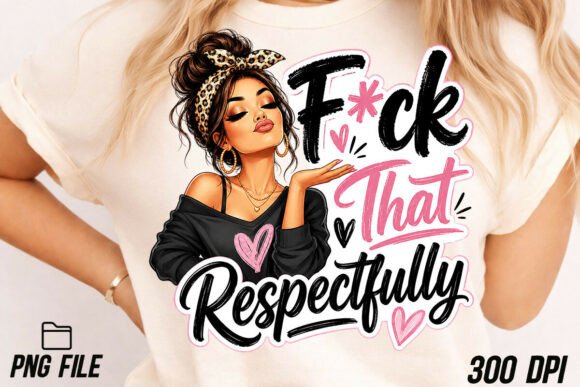 Respectfully Tişört Tasarımı ve PNG Baskı Dosyası