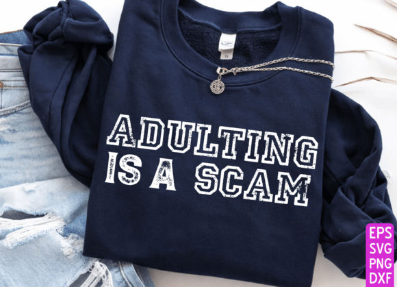 Adulting Is A Scam Kolej Tarzı SVG Tasarımı