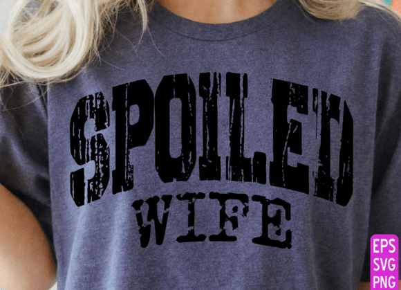 Spoiled Wife Retro Tişört Tasarımı SVG